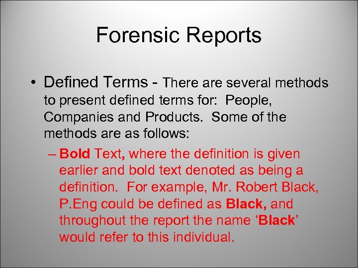 Forensic Reports • Defined Terms - There are several methods to present defined terms