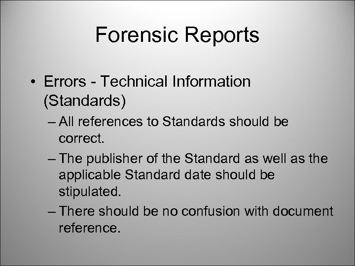 Forensic Reports • Errors - Technical Information (Standards) – All references to Standards should