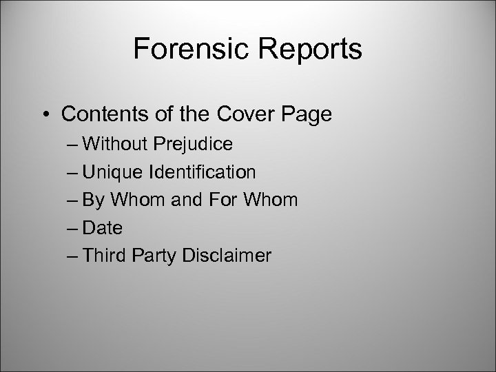 Forensic Reports • Contents of the Cover Page – Without Prejudice – Unique Identification
