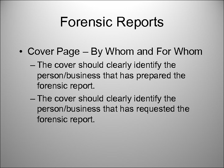 Forensic Reports • Cover Page – By Whom and For Whom – The cover