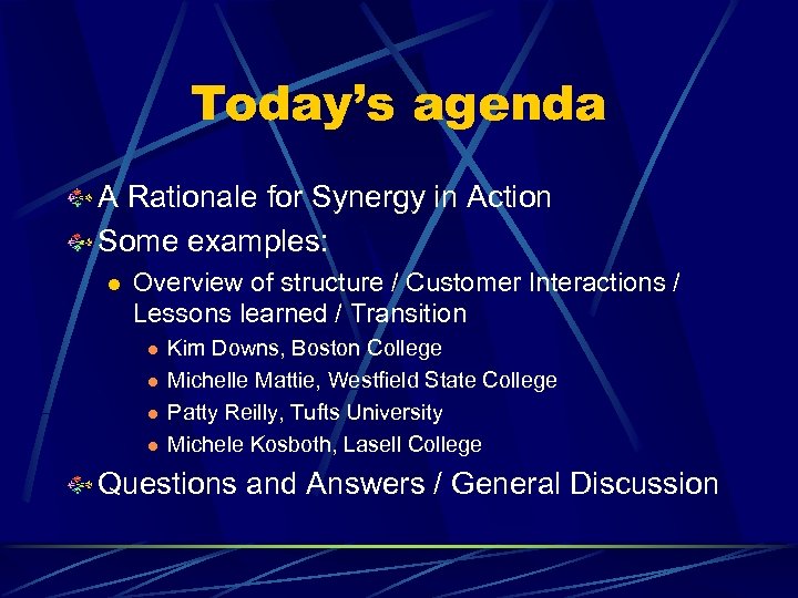 Today’s agenda A Rationale for Synergy in Action Some examples: l Overview of structure