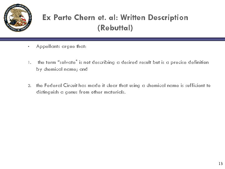 Ex Parte Chern et. al: Written Description (Rebuttal) • Appellants argue that: 1. the