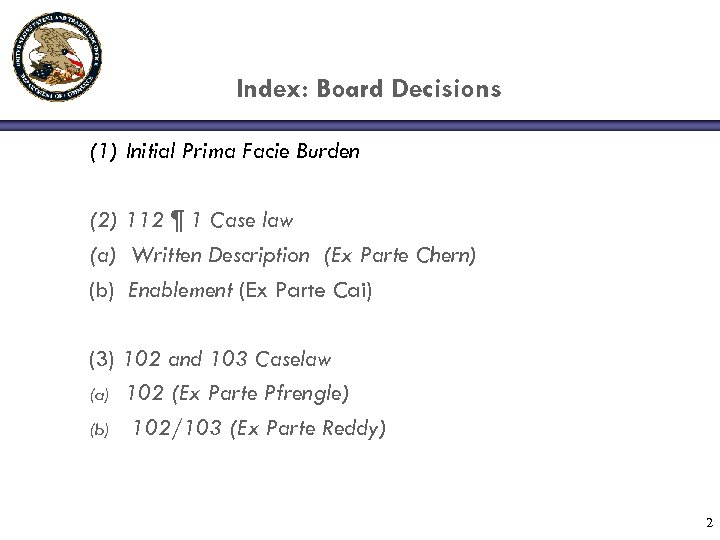 Index: Board Decisions (1) Initial Prima Facie Burden (2) 112 ¶ 1 Case law