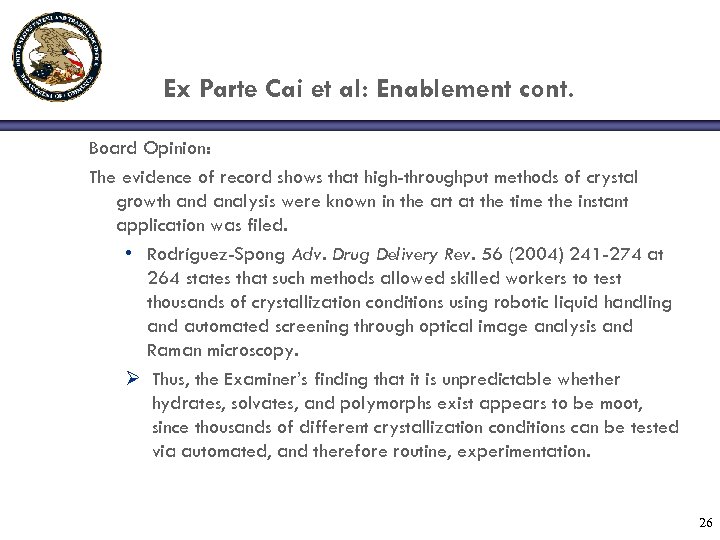 Ex Parte Cai et al: Enablement cont. Board Opinion: The evidence of record shows