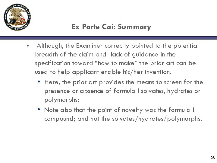 Ex Parte Cai: Summary • Although, the Examiner correctly pointed to the potential breadth