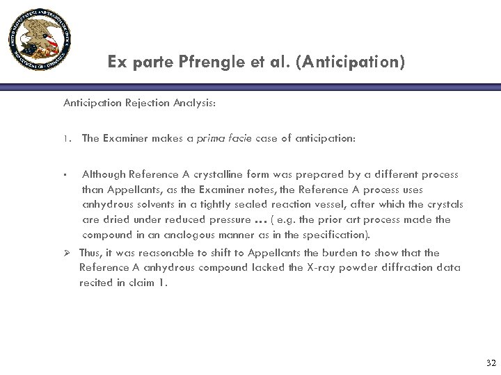 Ex parte Pfrengle et al. (Anticipation) Anticipation Rejection Analysis: 1. The Examiner makes a