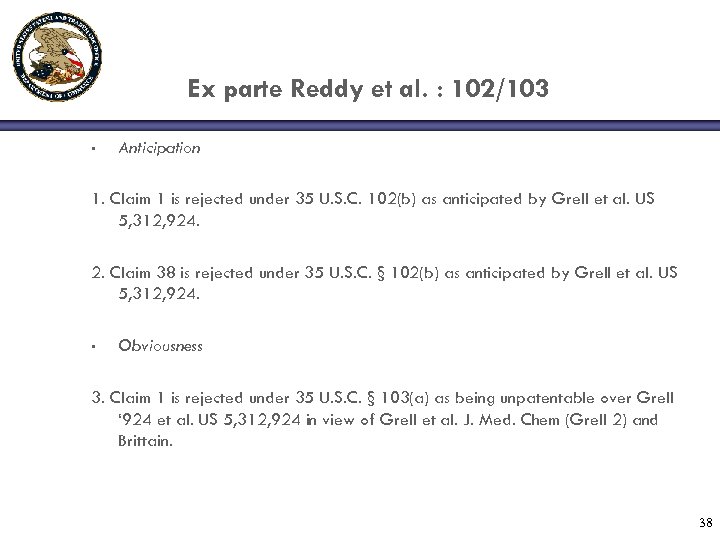 Ex parte Reddy et al. : 102/103 • Anticipation 1. Claim 1 is rejected