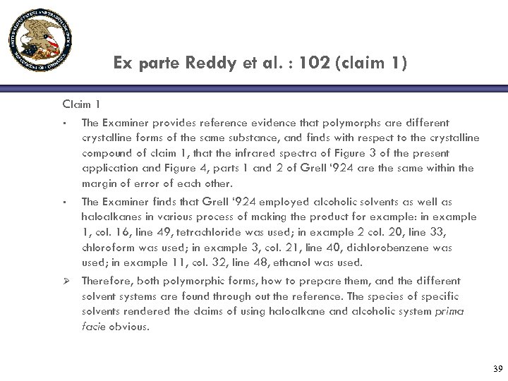 Ex parte Reddy et al. : 102 (claim 1) Claim 1 • The Examiner