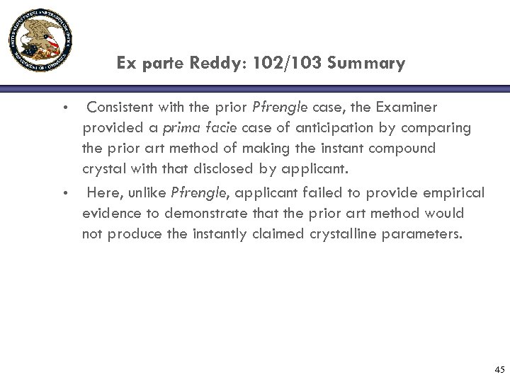 Ex parte Reddy: 102/103 Summary • • Consistent with the prior Pfrengle case, the