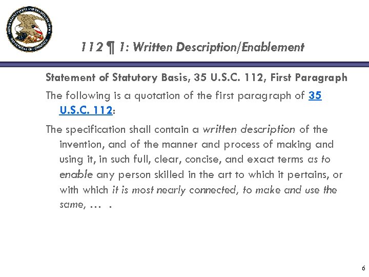 112 ¶ 1: Written Description/Enablement Statement of Statutory Basis, 35 U. S. C. 112,