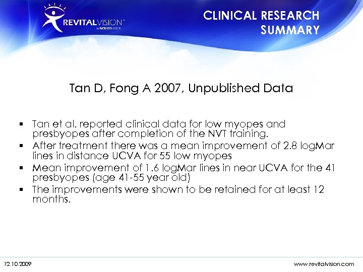 CLINICAL RESEARCH SUMMARY Tan D, Fong A 2007, Unpublished Data § Tan et al.