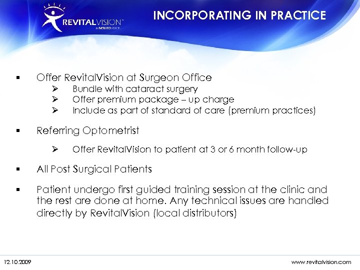 INCORPORATING IN PRACTICE Offer Revital. Vision at Surgeon Office § Ø Ø Ø Bundle