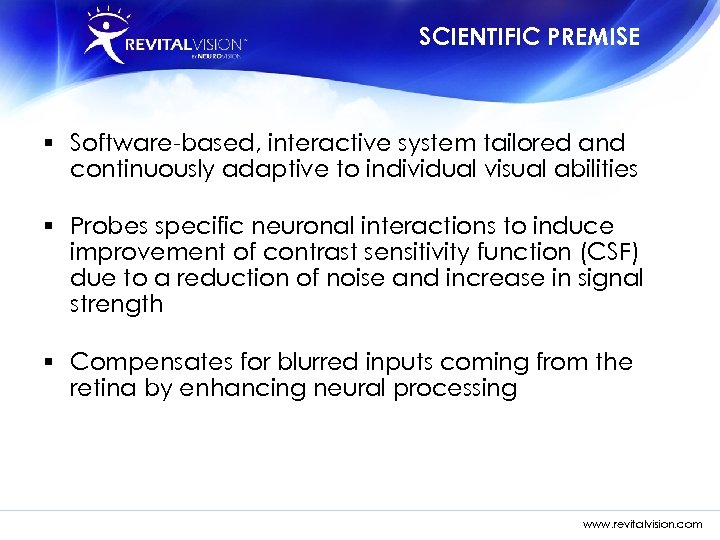 SCIENTIFIC PREMISE § Software-based, interactive system tailored and continuously adaptive to individual visual abilities