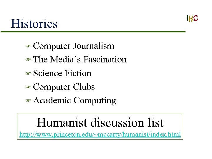 Histories F Computer Journalism F The Media’s Fascination F Science Fiction F Computer Clubs
