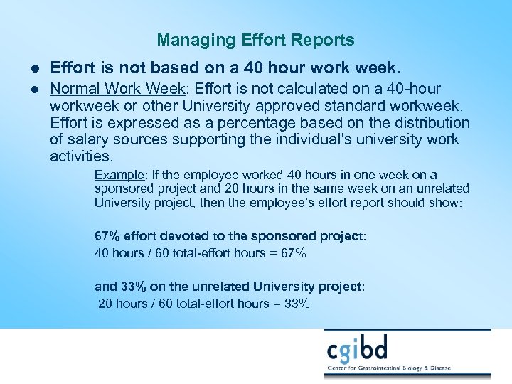 Managing Effort Reports l Effort is not based on a 40 hour work week.