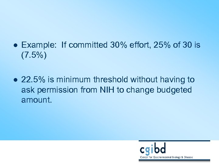l Example: If committed 30% effort, 25% of 30 is (7. 5%) l 22.