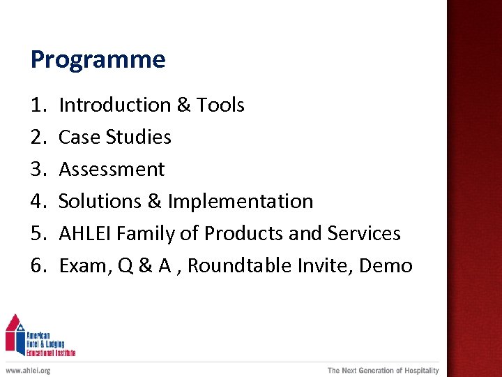 Programme 1. 2. 3. 4. 5. 6. Introduction & Tools Case Studies Assessment Solutions
