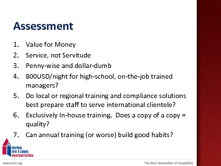 Assessment 1. 2. 3. 4. Value for Money Service, not Servitude Penny-wise and dollar-dumb