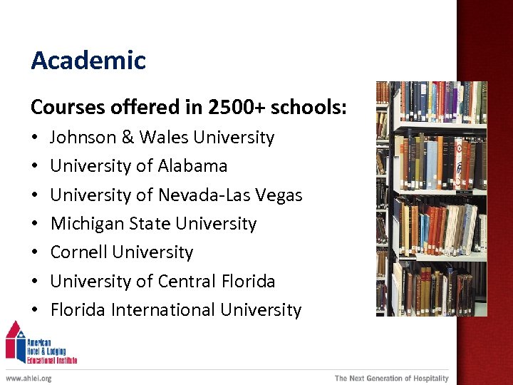 Academic Courses offered in 2500+ schools: • • Johnson & Wales University of Alabama