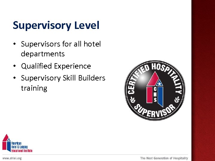 Supervisory Level • Supervisors for all hotel departments • Qualified Experience • Supervisory Skill