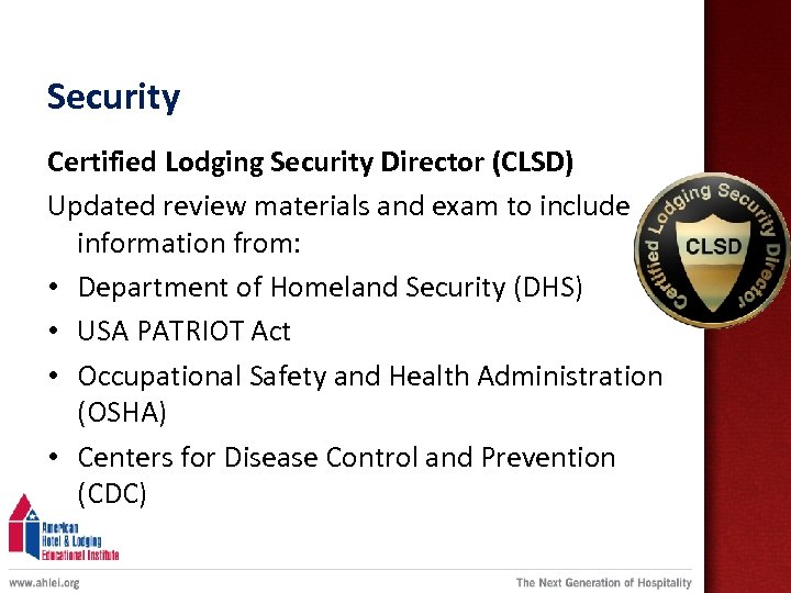 Security Certified Lodging Security Director (CLSD) Updated review materials and exam to include information