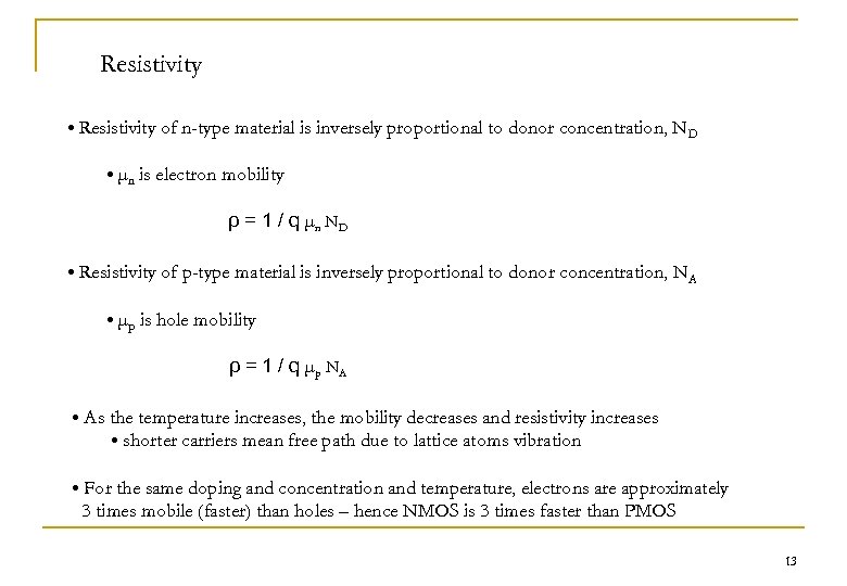 Resistivity • Resistivity of n-type material is inversely proportional to donor concentration, ND •
