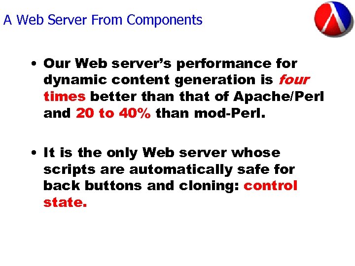 A Web Server From Components • Our Web server’s performance for dynamic content generation