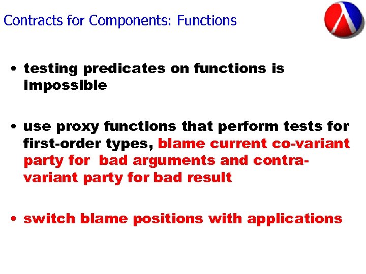 Contracts for Components: Functions • testing predicates on functions is impossible • use proxy