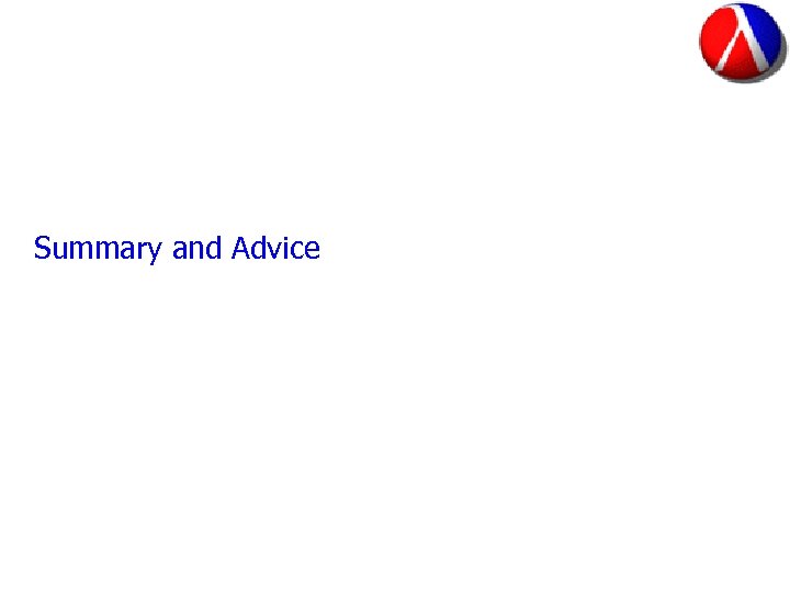 Summary and Advice 
