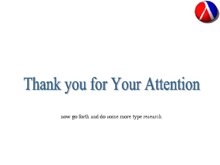 now go forth and do some more type research 