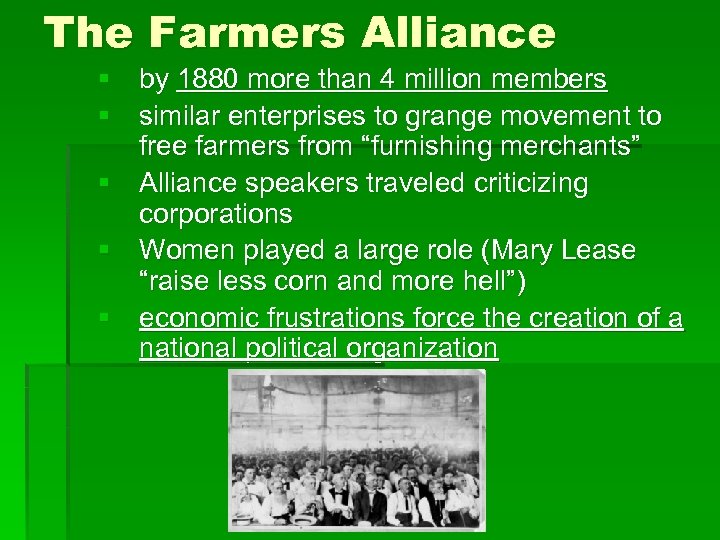 The Farmers Alliance § by 1880 more than 4 million members § similar enterprises