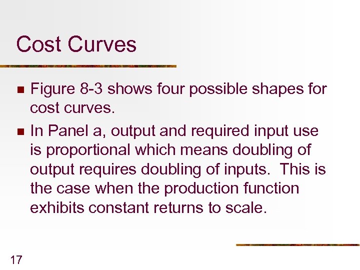 Cost Curves n n 17 Figure 8 -3 shows four possible shapes for cost