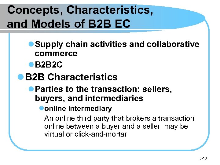 Concepts, Characteristics, and Models of B 2 B EC l Supply chain activities and