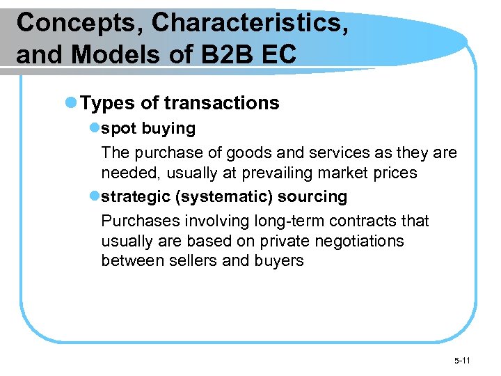 Concepts, Characteristics, and Models of B 2 B EC l Types of transactions lspot