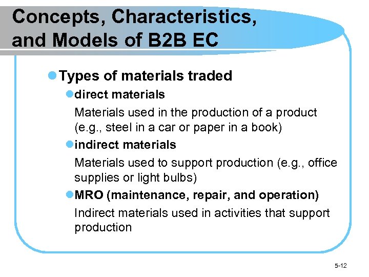 Concepts, Characteristics, and Models of B 2 B EC l Types of materials traded