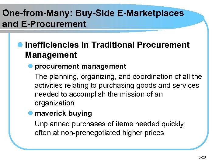 One-from-Many: Buy-Side E-Marketplaces and E-Procurement l Inefficiencies in Traditional Procurement Management l procurement management