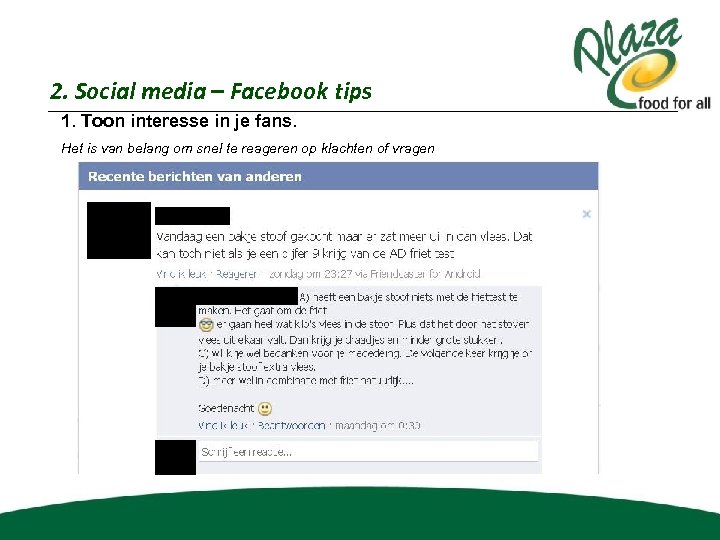 2. Social media – Facebook tips 1. Toon interesse in je fans. Het is