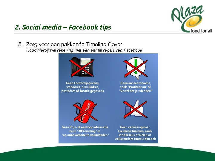 2. Social media – Facebook tips 5. Zorg voor een pakkende Timeline Cover Houd
