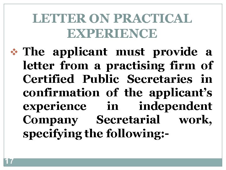 LETTER ON PRACTICAL EXPERIENCE v The applicant must provide a letter from a practising