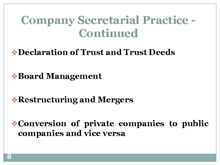 Company Secretarial Practice Continued v. Declaration of Trust and Trust Deeds v. Board Management