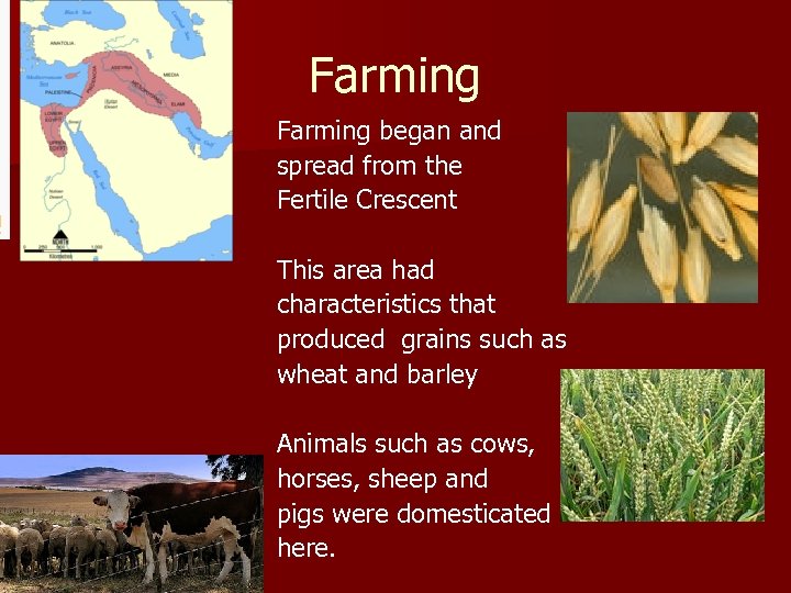 6 4 4 2 1 6 ] Farming began and spread from the Fertile