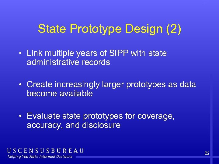 State Prototype Design (2) • Link multiple years of SIPP with state administrative records