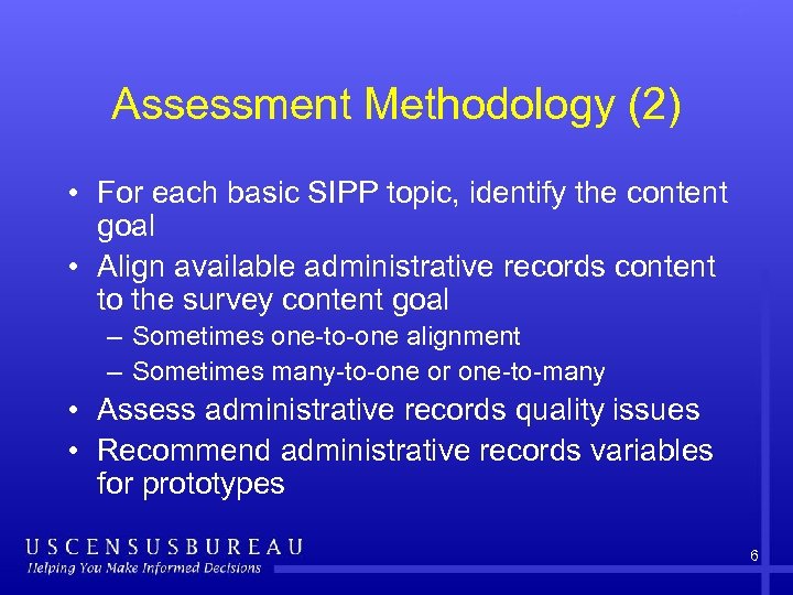 Assessment Methodology (2) • For each basic SIPP topic, identify the content goal •