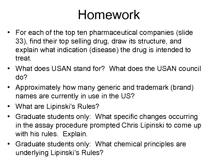 Homework • For each of the top ten pharmaceutical companies (slide 33), find their