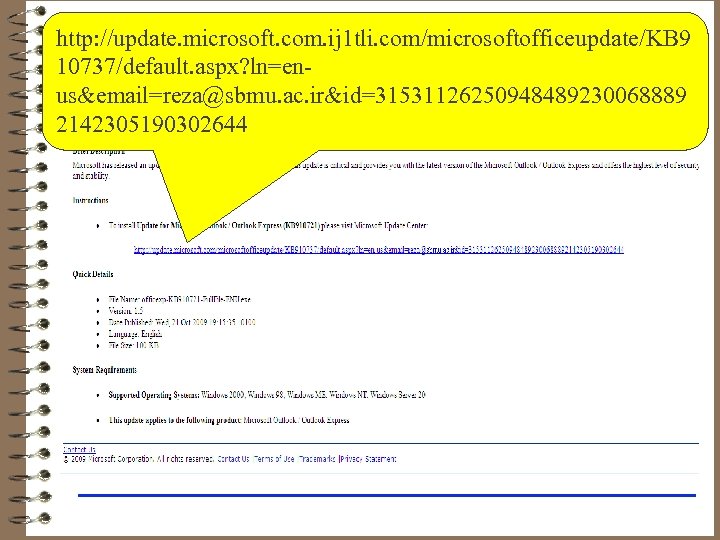 Example http: //update. microsoft. com. ij 1 tli. com/microsoftofficeupdate/KB 9 10737/default. aspx? ln=enus&email=reza@sbmu. ac.