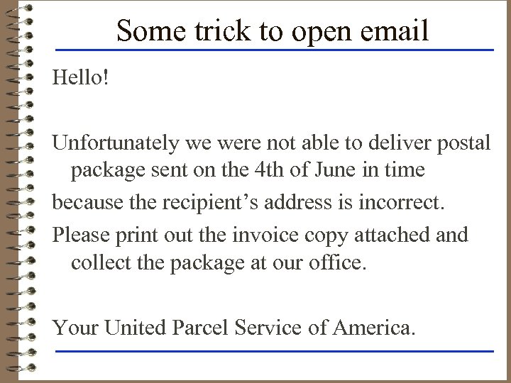 Some trick to open email Hello! Unfortunately we were not able to deliver postal