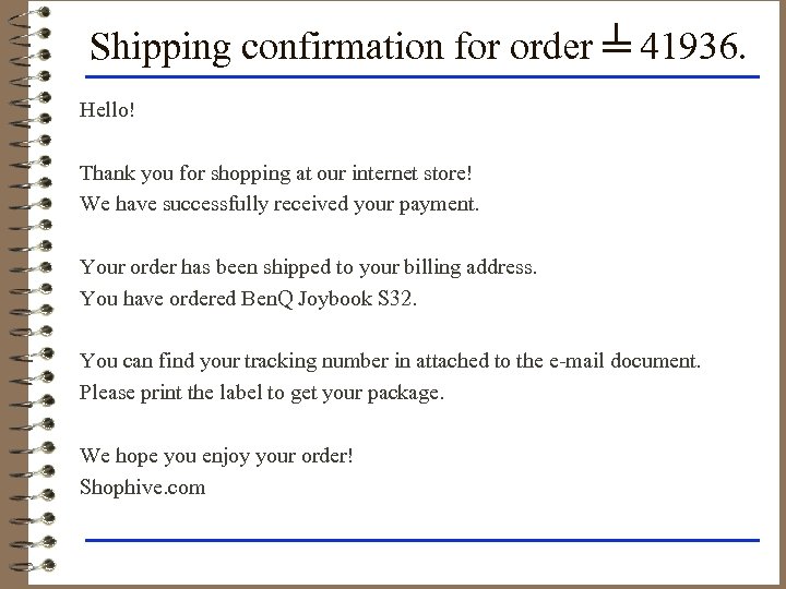 Shipping confirmation for order ╧ 41936. Hello! Thank you for shopping at our internet