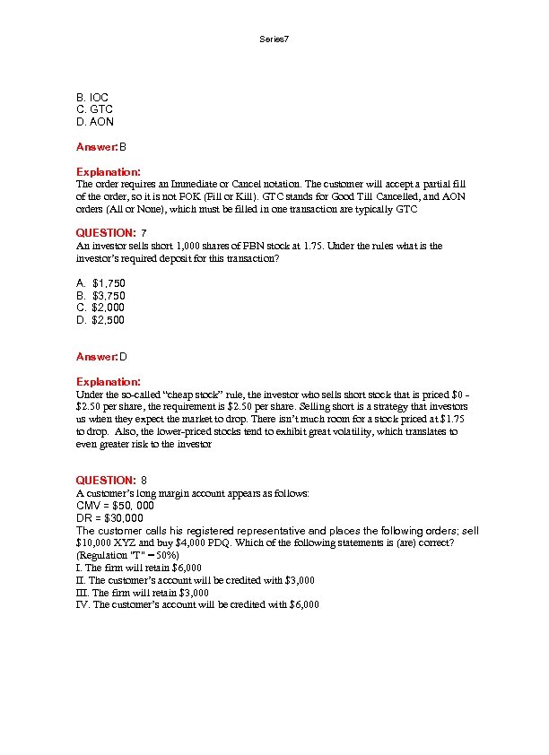 Series 7 B. IOC C. GTC D. AON Answer: B Explanation: The order requires