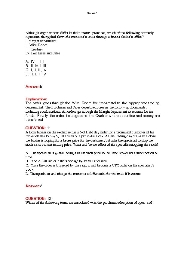 Series 7 Although organizations differ in their internal practices, which of the following correctly