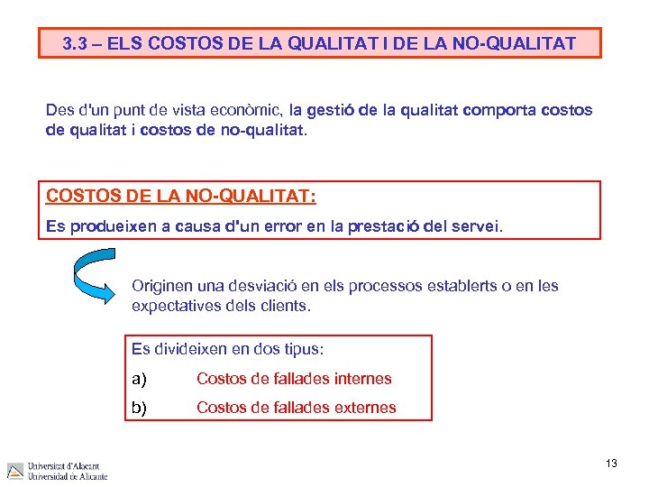 3. 3 – ELS COSTOS DE LA QUALITAT I DE LA NO-QUALITAT Des d'un